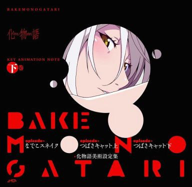 Bakemonogatari Key Animation Note - Second Volume