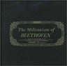 The Millennium of BEETHOVEN