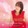 Yoko Ishida Happy For You ~20th Anniversary~