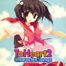 ToHeart2 Character Songs