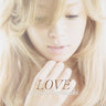 LOVE / Ayumi Hamasaki