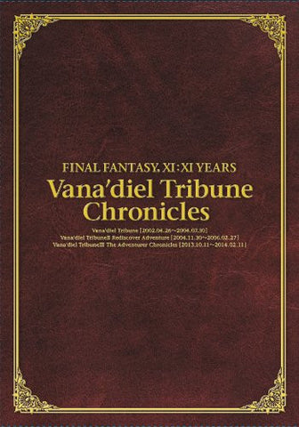 Final Fantasy Xi:Xi Years Vana'diel Tribune Chronicles