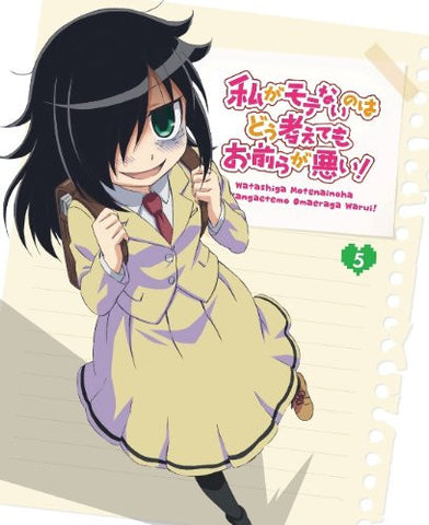 Watamote - No Matter How I Look At It It's You Guys' Fault I'm Not Popular Vol.5