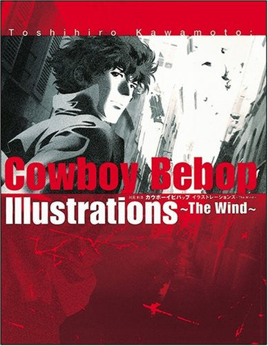 Cowboy bebop illustrations~the wind Cowboy bebop illustrations~the wind