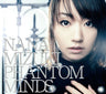 PHANTOM MINDS / Nana Mizuki