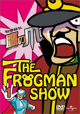 The Frogman Show: Himitsu Kessha Taka no Tsume Vol.1