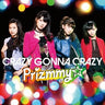 CRAZY GONNA CRAZY / Prizmmy☆