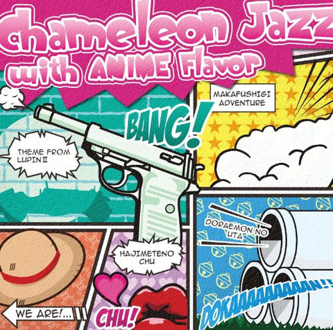 Chameleon Jazz with ANIME Flavor