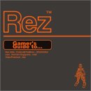 Rez / Gamer's Guide to...