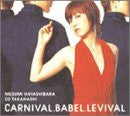 CARNIVAL.BABEL.REVIVAL / Megumi Hayashibara, Go Takahashi