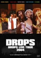 Drops Live Tour 2004 Sensei! Drops wa Oyatsu ni Hairimasuka!? Tour