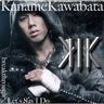 breakthrough/Let's Say I Do / Kaname Kawabata [Limited Edition]