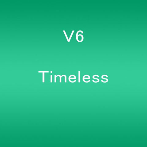 Timeless / V6