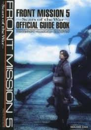 Front Mission 5: Scars Of The War Official Guide Book