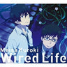 Wired Life / Meisa Kuroki [Limited Edition]