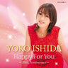 Yoko Ishida Happy For You ~20th Anniversary~