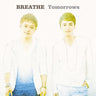 Tomorrows / BREATHE