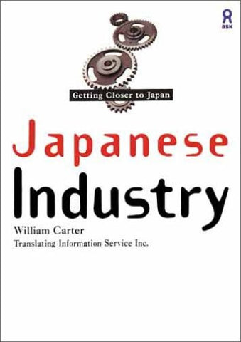 Getting Closer To Japan Japanese Industry