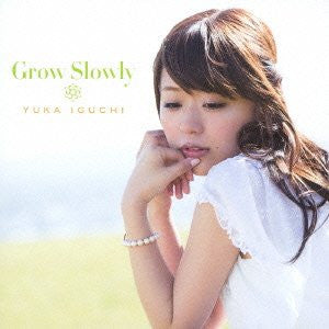 Grow Slowly / Yuka Iguchi [Limited Edition]