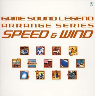 GAME SOUND LEGEND ARRANGE SERIES "SPEED&WIND"