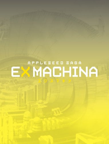 Ex Machina -Appleseed Saga- Premium Edition