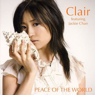 PEACE OF THE WORLD / Clair featuring Jackie Chan