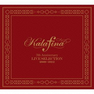 Kalafina 5th Anniversary LIVE SELECTION 2009-2012 [Limited Edition]