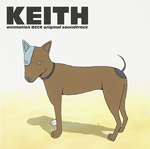 animation BECK original soundtrack "KEITH"