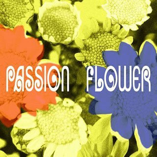 PASSION FLOWER [Limited Edition]