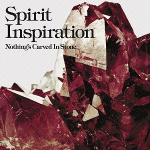 Spirit Inspiration / Nothing's Carved In Stone