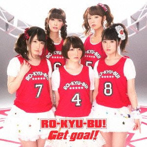 Get goal! / RO-KYU-BU! [Limited Edition]
