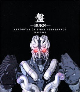 -Burn- Heatguy-J Original Soundtrack