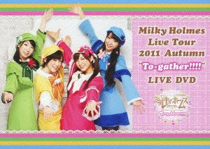 Milky Holmes Live Tour 2011 Autumn To-gather Live DVD