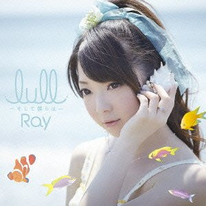 lull ~Soshite Bokura wa~ / Ray