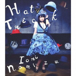 Hat Trick / Iori Nomizu [Limited Edition]