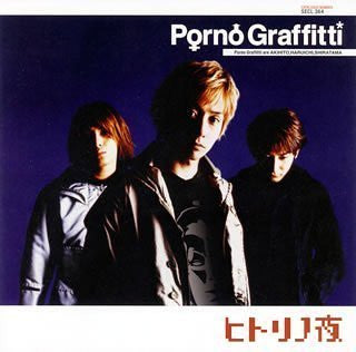 Hitori no Yoru / Porno Graffitti