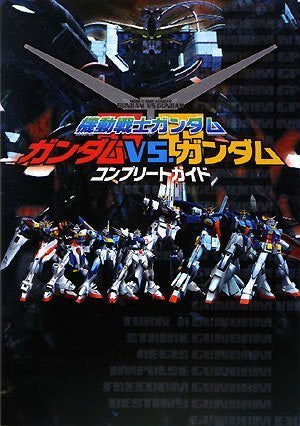 Mobile Suit Gundam: Gundam Vs. Gundam Complete Guide