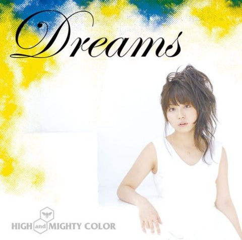 Dreams / HIGH and MIGHTY COLOR