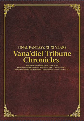 Final Fantasy Xi:Xi Years  Vana'diel Tribune Chronicles