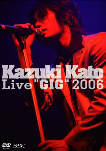 Kazuki Kato Live: Gig 2006