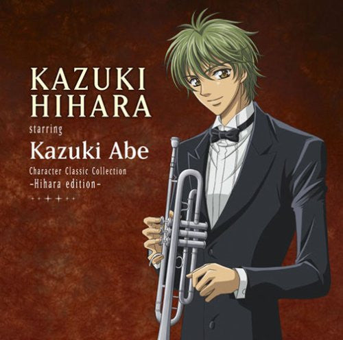 Kazuki Hihara starring Kazuki Abe / Character Classic Collection -Hihara edition- [Limited Edition]