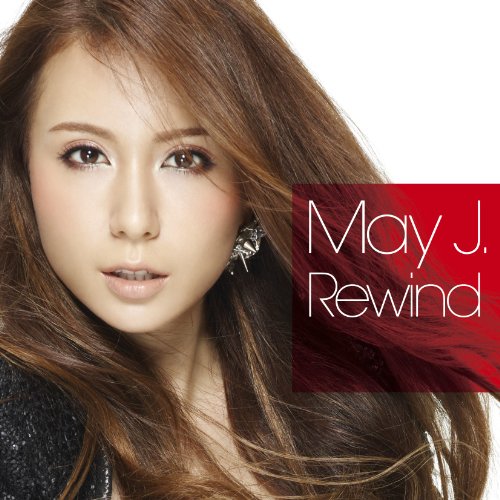 Rewind / May J.