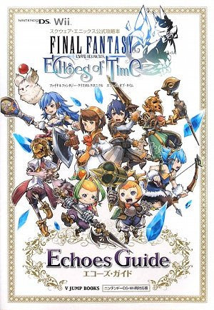 Final Fantasy Crystal Chronicles Echoes Of Time Echoes Guide Book /Ds, Wii