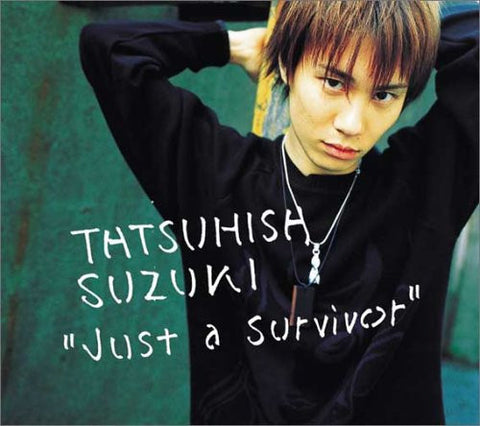 Just a Survivor / TATSUHISA SUZUKI