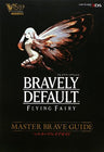 Bravely Default: Flying Fairy Official Guide Book