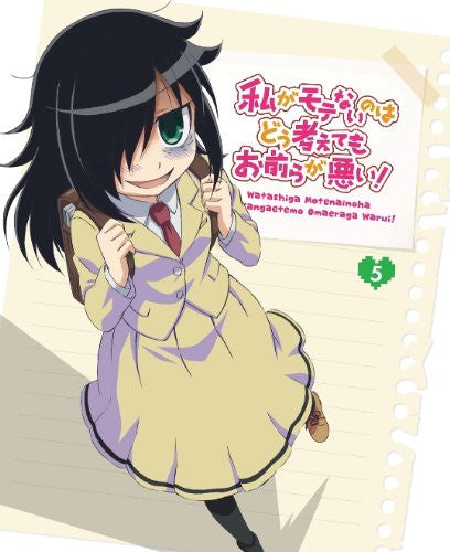 WataMote - No Matter How I Look at It It's You Guys' Fault I'm Not Popular Vol.5