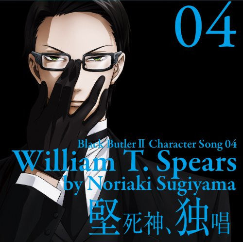 Black Butler II Character Song 04 "Kenshinigami, Dokushou" / William T. Spears by Noriaki Sugiyama