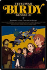 Birdy The Mighty / Tetsuwan Birdy Decode 02 2 [Limited Edition]