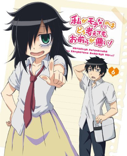 WataMote - No Matter How I Look at It It's You Guys' Fault I'm Not Popular Vol.6