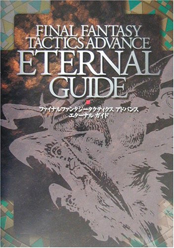 Final Fantasy Tactics Advance Eternal Guide Book / Gba